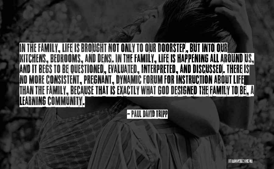 What Family Is All About Quotes By Paul David Tripp