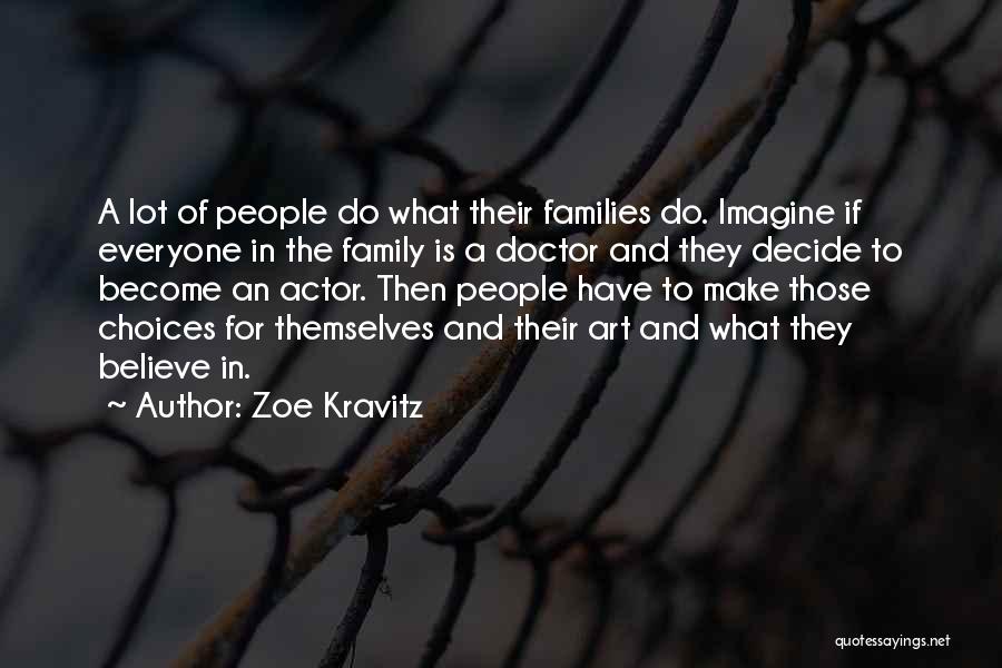 What Family Is For Quotes By Zoe Kravitz