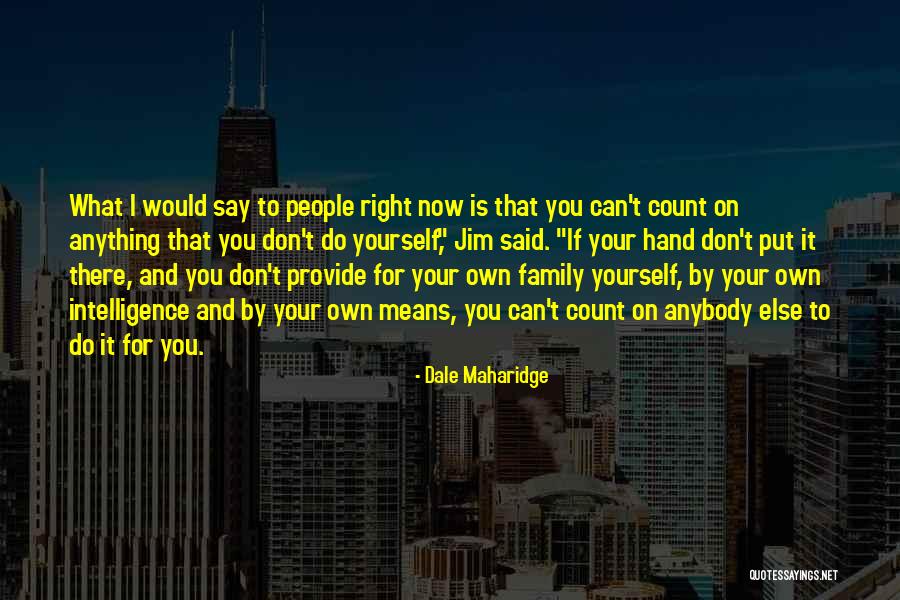 What Family Means Quotes By Dale Maharidge