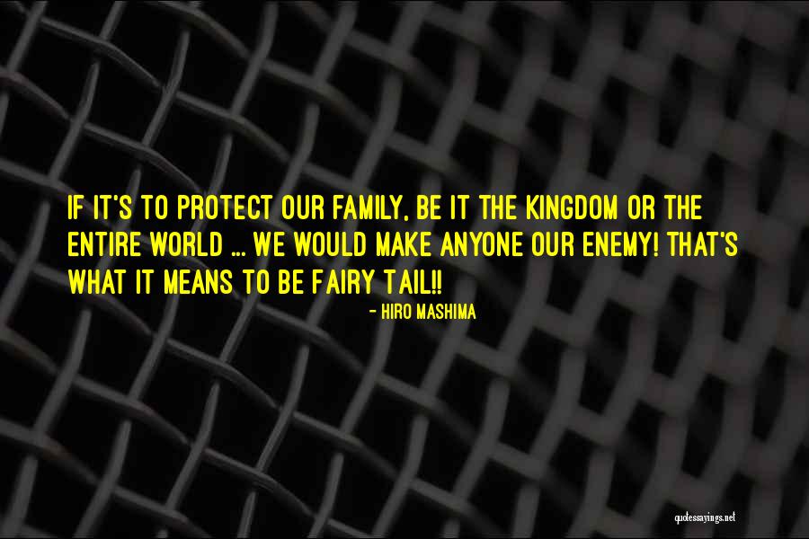 What Family Means Quotes By Hiro Mashima