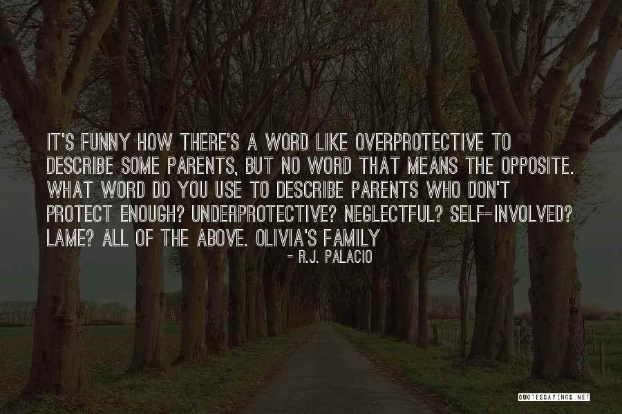 What Family Means Quotes By R.J. Palacio