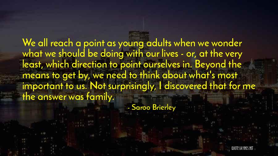 What Family Means Quotes By Saroo Brierley