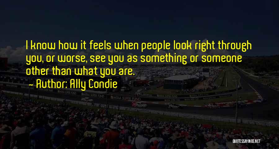 What Feels Right Quotes By Ally Condie