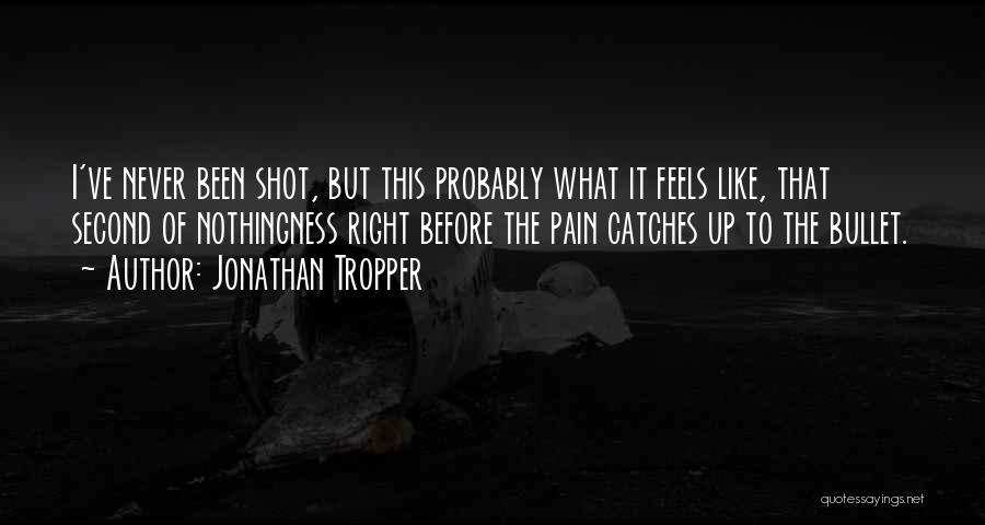 What Feels Right Quotes By Jonathan Tropper