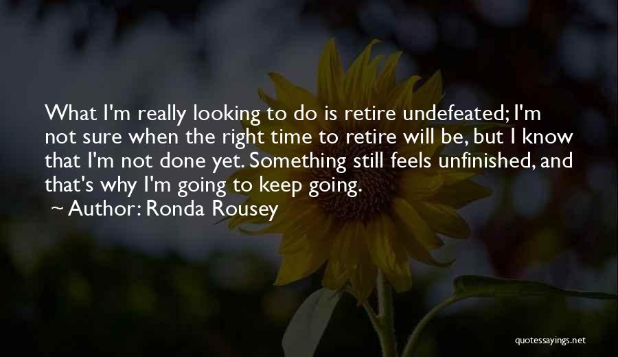 What Feels Right Quotes By Ronda Rousey