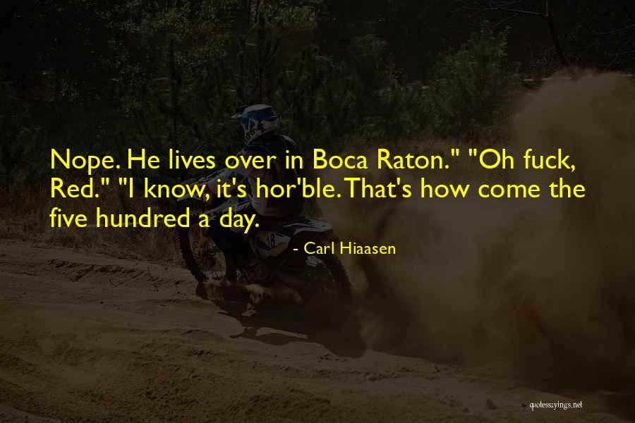 What Fm Columbia Sc Quotes By Carl Hiaasen What Fm Columbia Sc Quotes By Carl Hiaasen