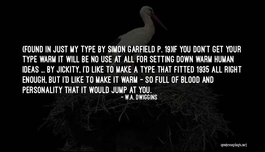 What Font Is Best For Quotes By W.A. Dwiggins What Font Is Best For Quotes By W.A. Dwiggins