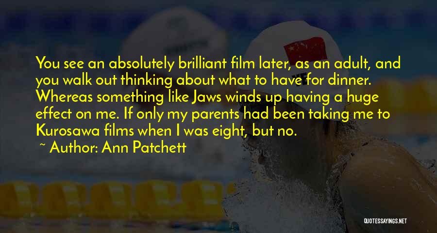 What For Dinner Quotes By Ann Patchett