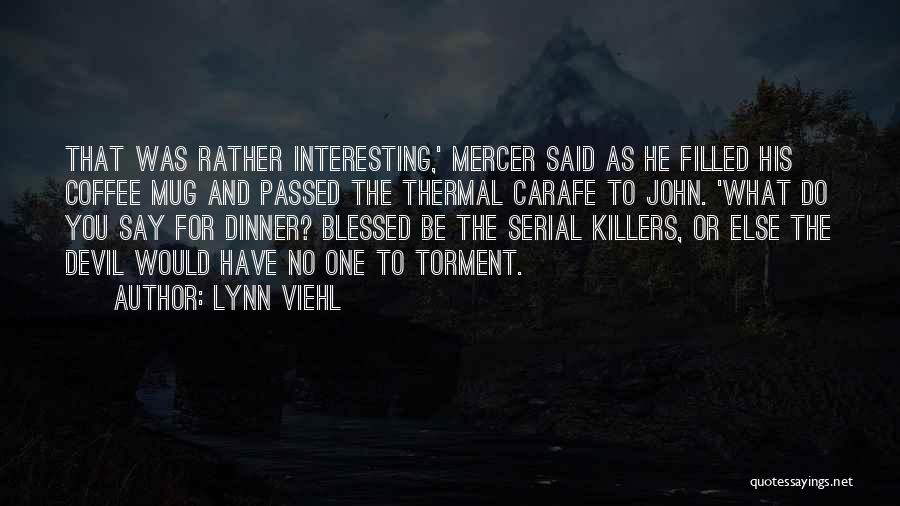 What For Dinner Quotes By Lynn Viehl