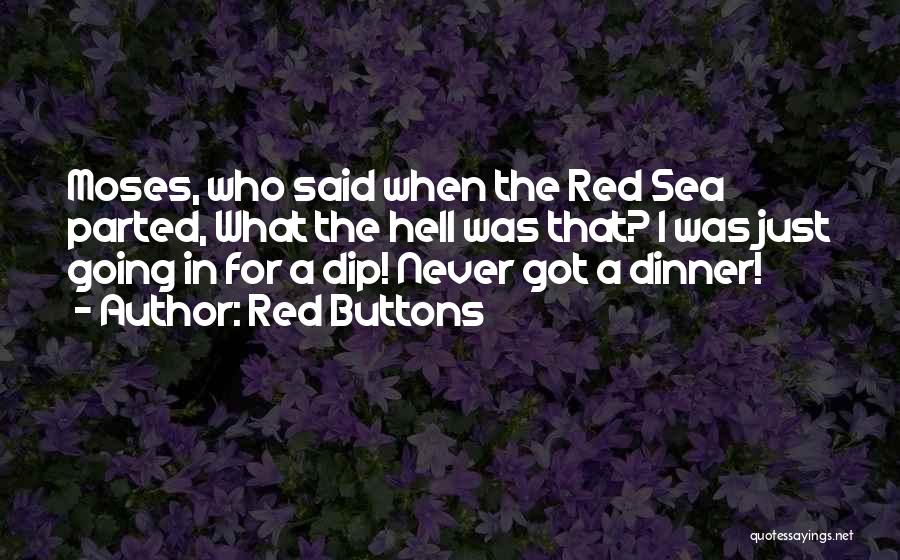 What For Dinner Quotes By Red Buttons
