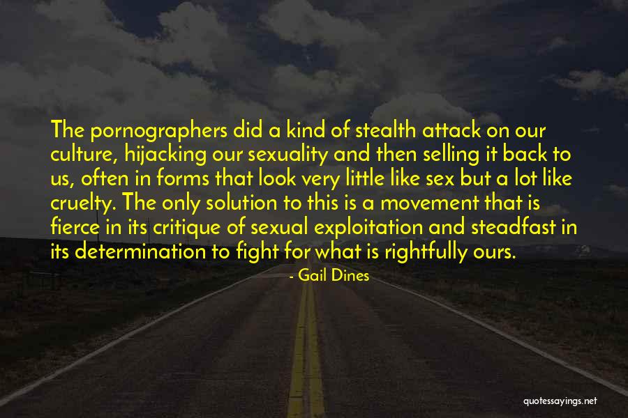 What Forms Us Quotes By Gail Dines What Forms Us Quotes By Gail Dines