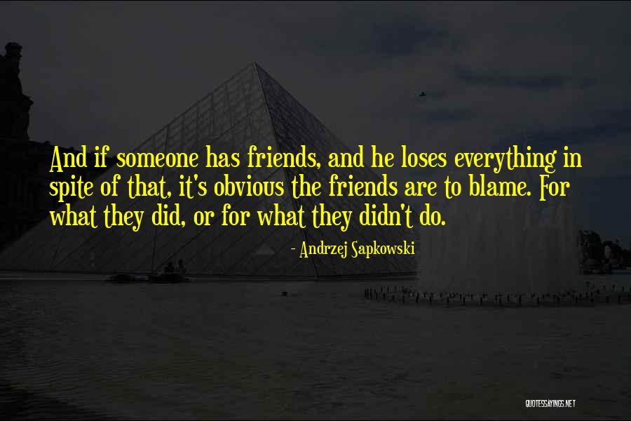 What Friends Are For Quotes By Andrzej Sapkowski What Friends Are For Quotes By Andrzej Sapkowski