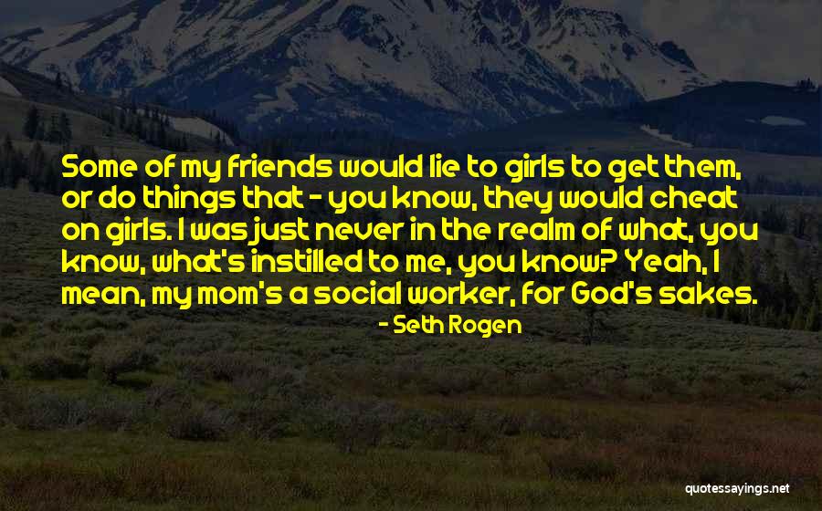 What Friends Mean Quotes By Seth Rogen