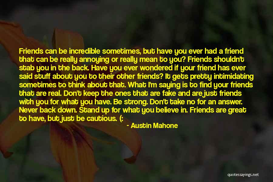 What Friends Really Are Quotes By Austin Mahone