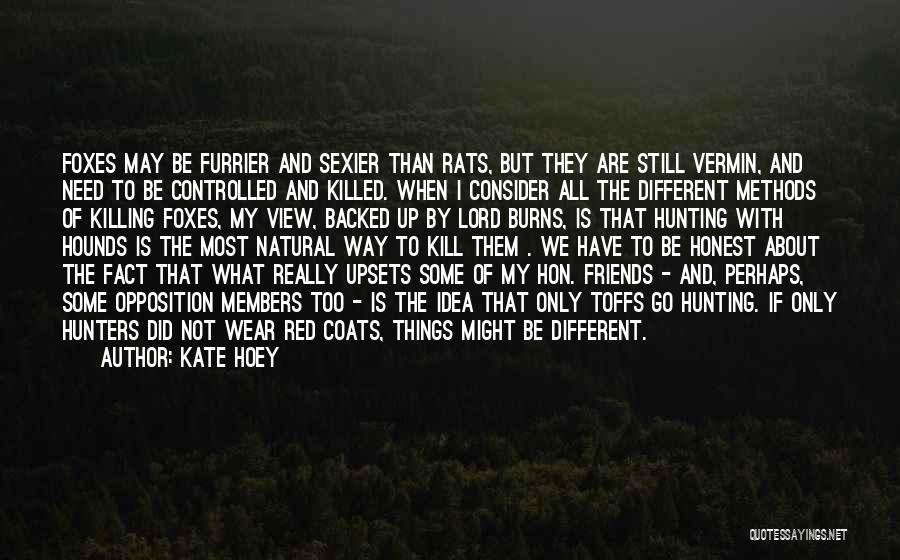 What Friends Really Are Quotes By Kate Hoey
