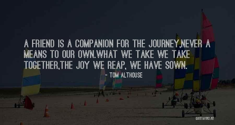 What Friendship Means Quotes By Tom Althouse