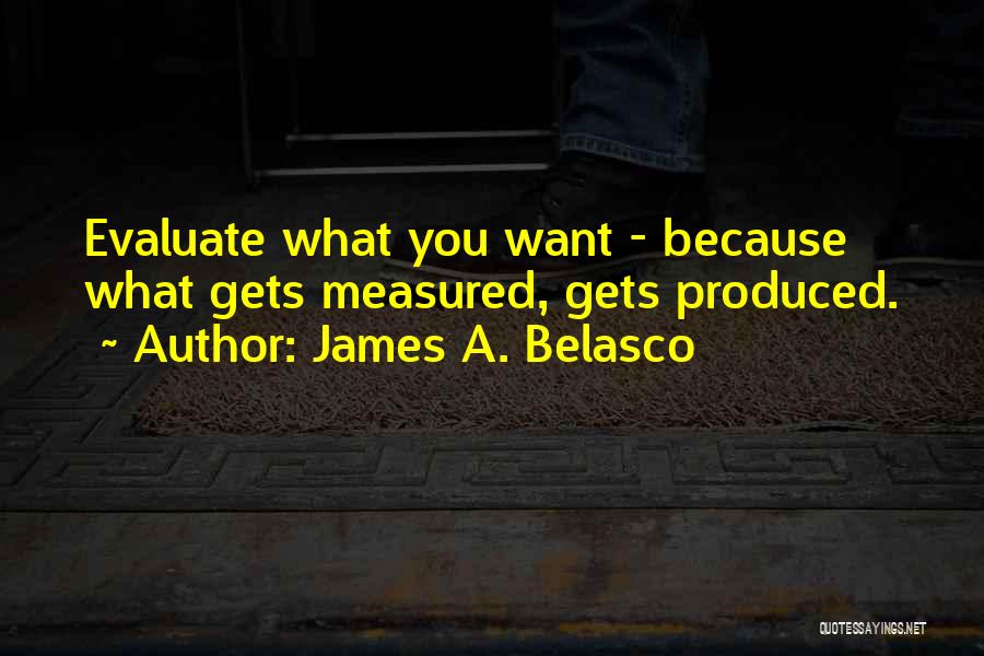 What Gets Measured Quotes By James A. Belasco
