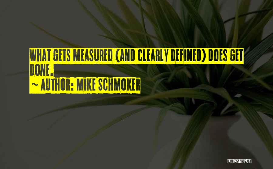 What Gets Measured Quotes By Mike Schmoker