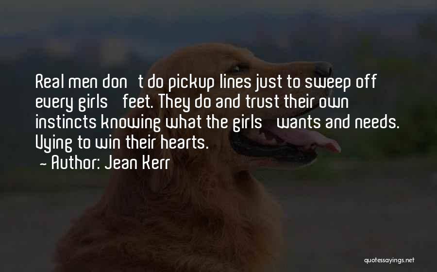 What Girl Needs Quotes By Jean Kerr