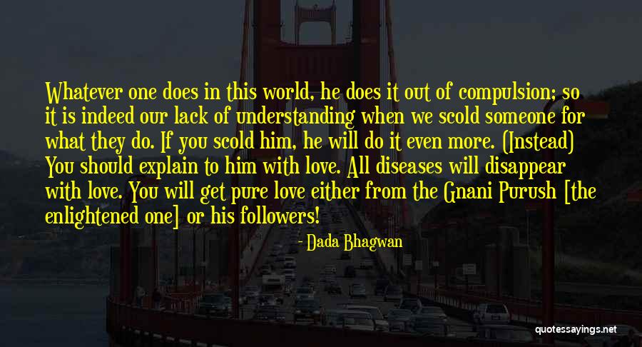 What Gnani Does Quotes By Dada Bhagwan What Gnani Does Quotes By Dada Bhagwan