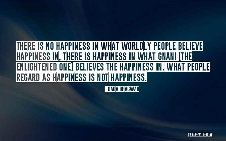 What Gnani Does Quotes By Dada Bhagwan What Gnani Does Quotes By Dada Bhagwan
