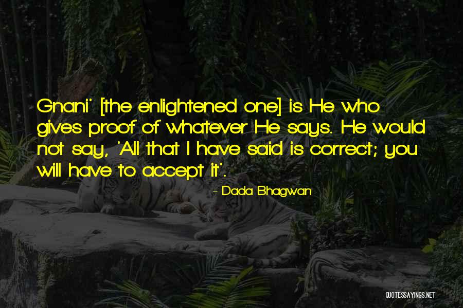 What Gnani Does Quotes By Dada Bhagwan What Gnani Does Quotes By Dada Bhagwan