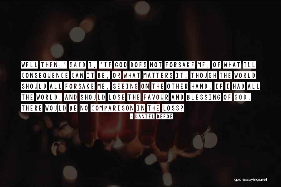 What God Does Quotes By Daniel Defoe What God Does Quotes By Daniel Defoe