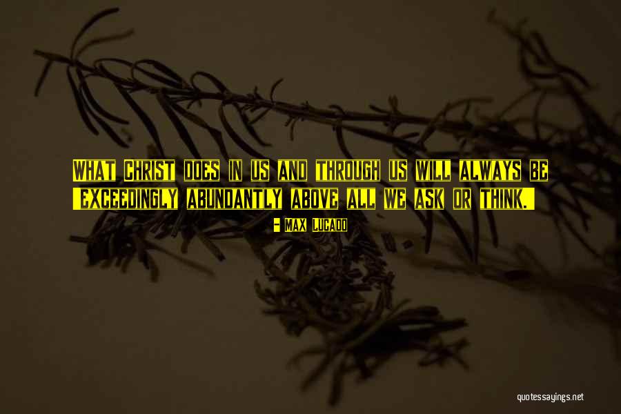 What God Does Quotes By Max Lucado What God Does Quotes By Max Lucado