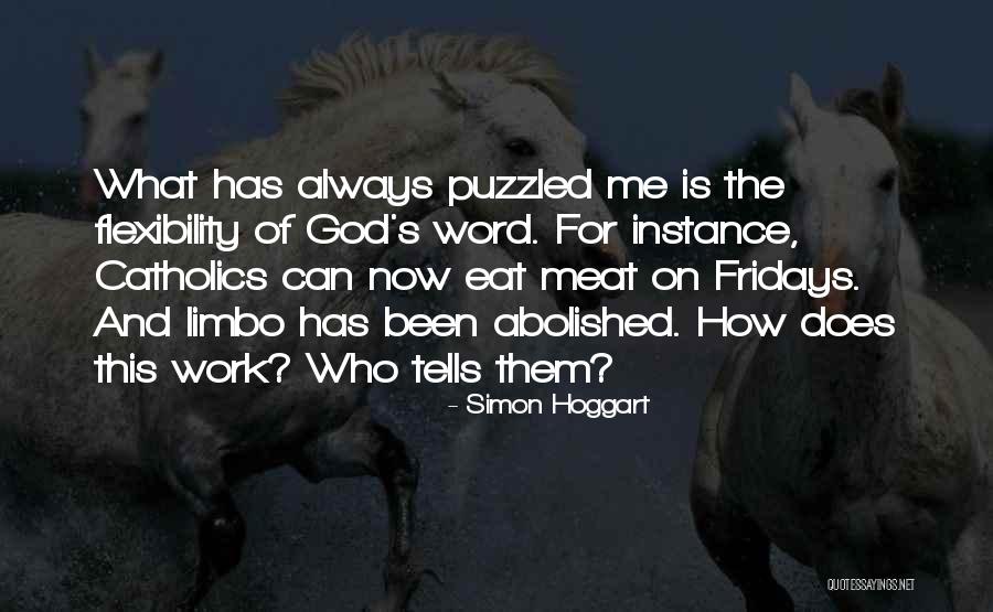 What God Does Quotes By Simon Hoggart What God Does Quotes By Simon Hoggart