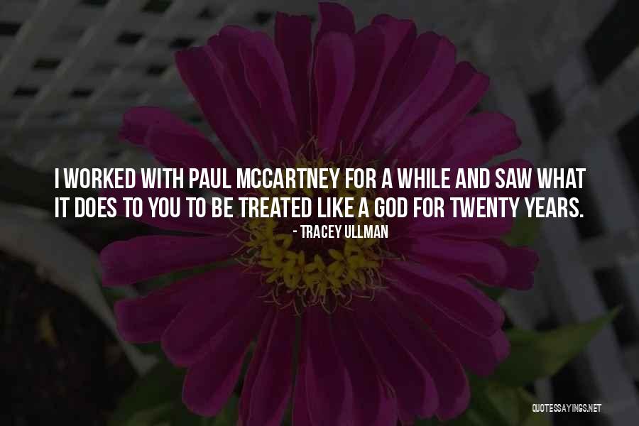What God Does Quotes By Tracey Ullman What God Does Quotes By Tracey Ullman