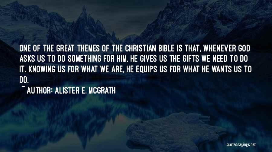 What God Gives Us Quotes By Alister E. McGrath