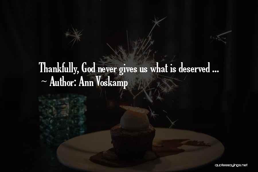 What God Gives Us Quotes By Ann Voskamp