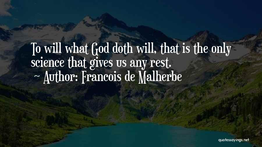 What God Gives Us Quotes By Francois De Malherbe