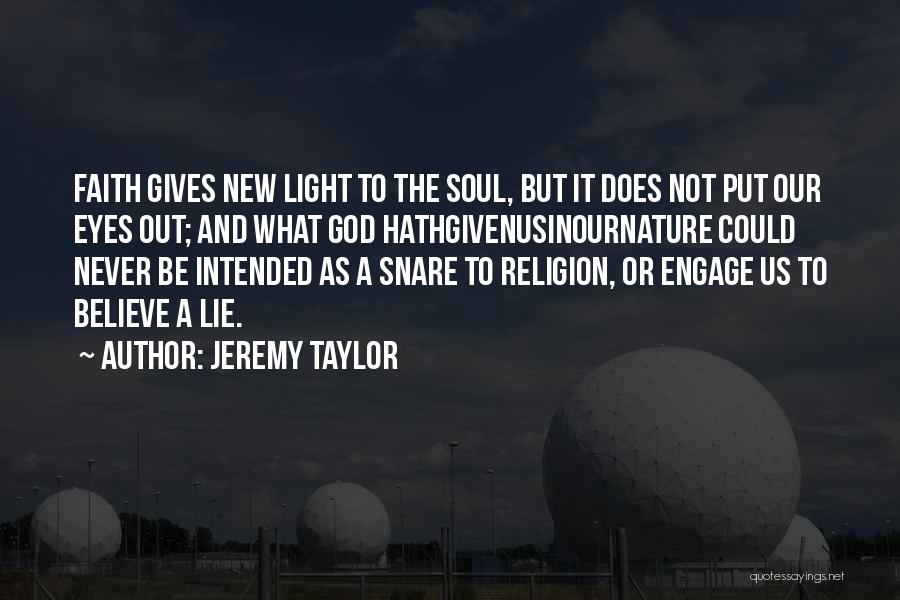 What God Gives Us Quotes By Jeremy Taylor