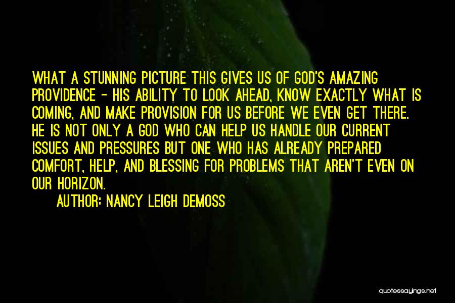What God Gives Us Quotes By Nancy Leigh DeMoss