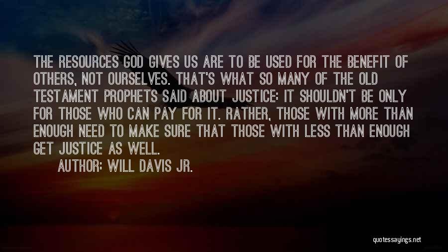 What God Gives Us Quotes By Will Davis Jr.