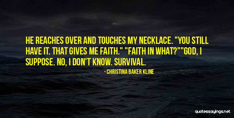 What God Gives You Quotes By Christina Baker Kline