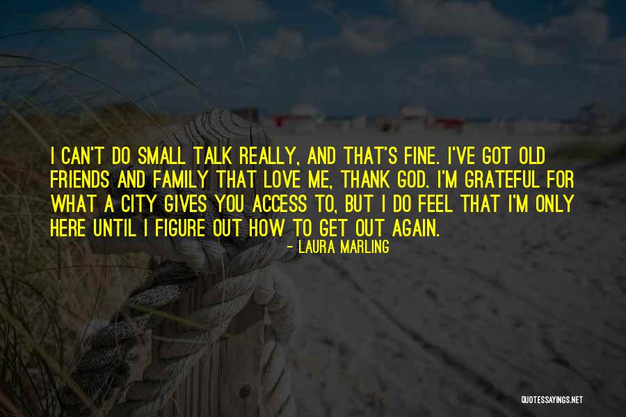 What God Gives You Quotes By Laura Marling What God Gives You Quotes By Laura Marling