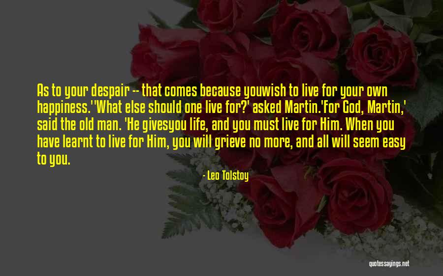 What God Gives You Quotes By Leo Tolstoy What God Gives You Quotes By Leo Tolstoy