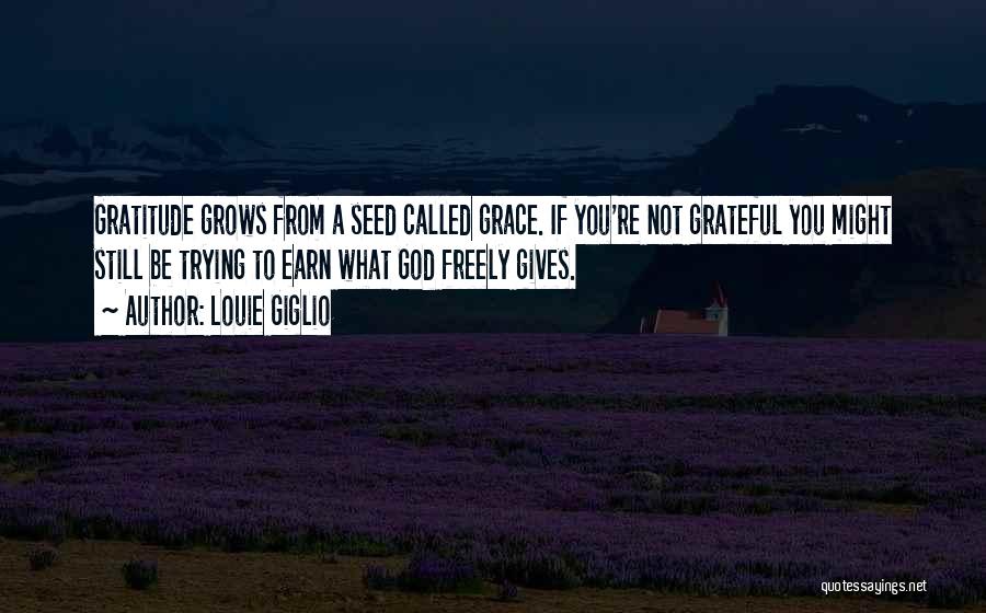 What God Gives You Quotes By Louie Giglio