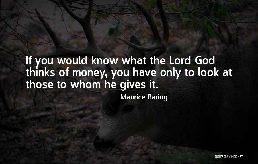 What God Gives You Quotes By Maurice Baring