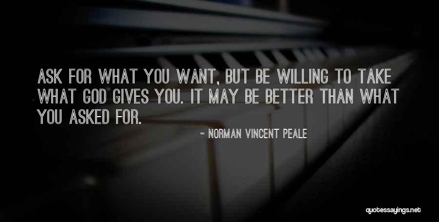 What God Gives You Quotes By Norman Vincent Peale What God Gives You Quotes By Norman Vincent Peale