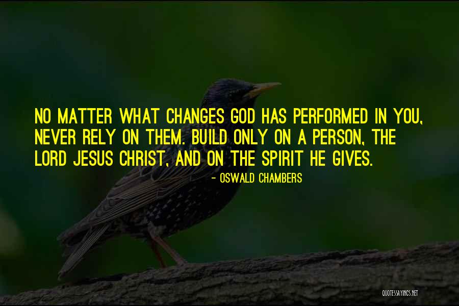 What God Gives You Quotes By Oswald Chambers