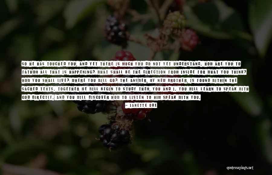 What God Has For You Quotes By Janette Oke What God Has For You Quotes By Janette Oke