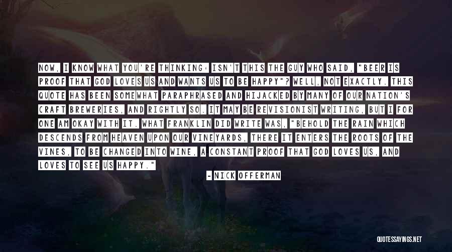 What God Has For You Quotes By Nick Offerman What God Has For You Quotes By Nick Offerman