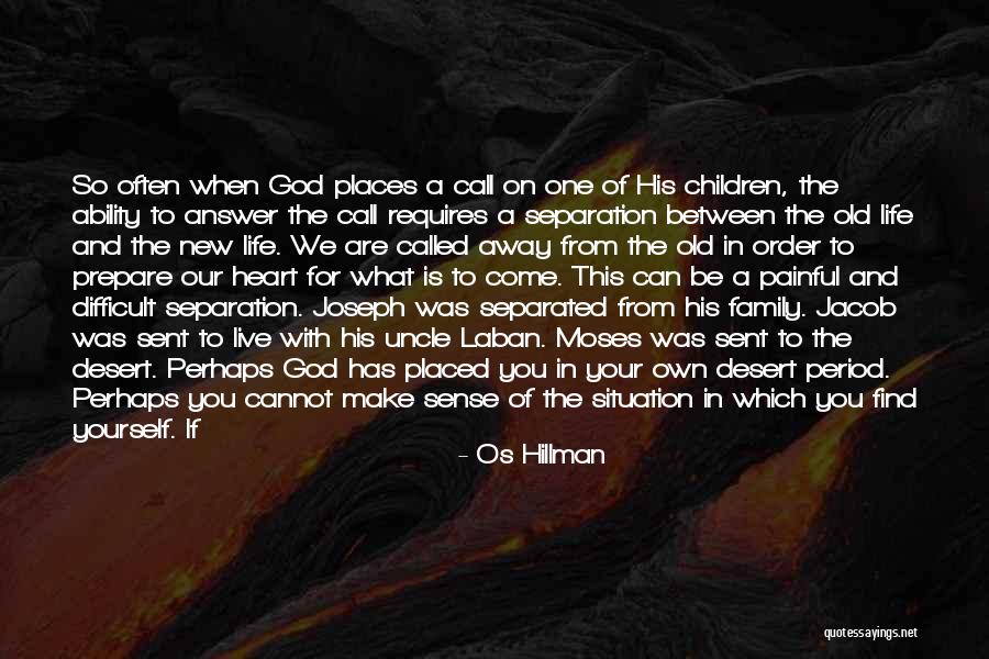 What God Has For You Quotes By Os Hillman What God Has For You Quotes By Os Hillman