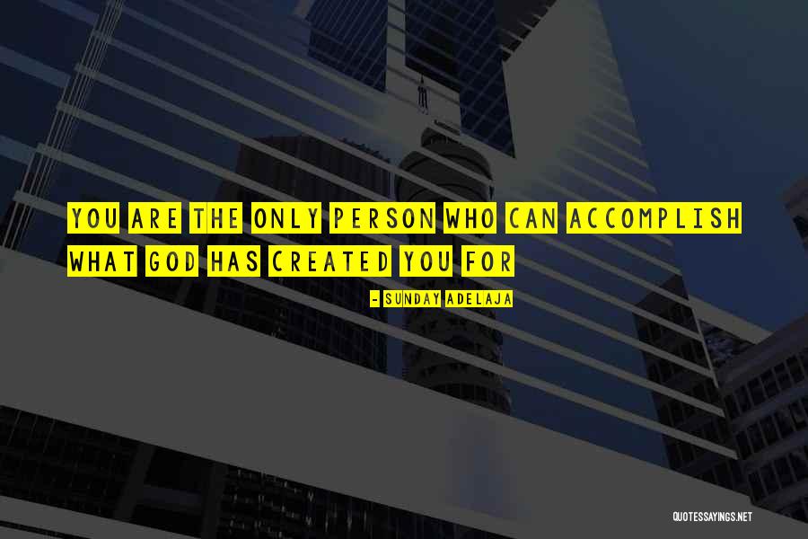 What God Has For You Quotes By Sunday Adelaja What God Has For You Quotes By Sunday Adelaja