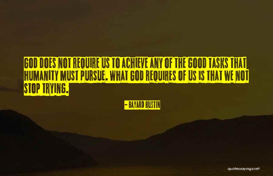 What God Requires Quotes By Bayard Rustin What God Requires Quotes By Bayard Rustin