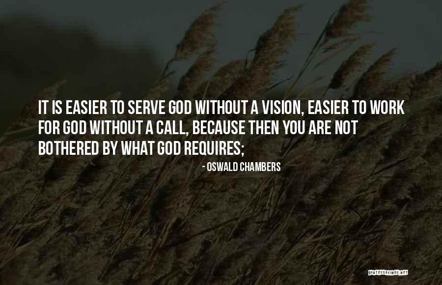 What God Requires Quotes By Oswald Chambers What God Requires Quotes By Oswald Chambers