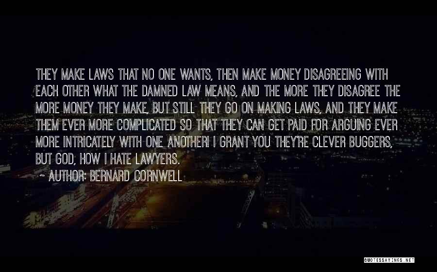 What God Wants For You Quotes By Bernard Cornwell